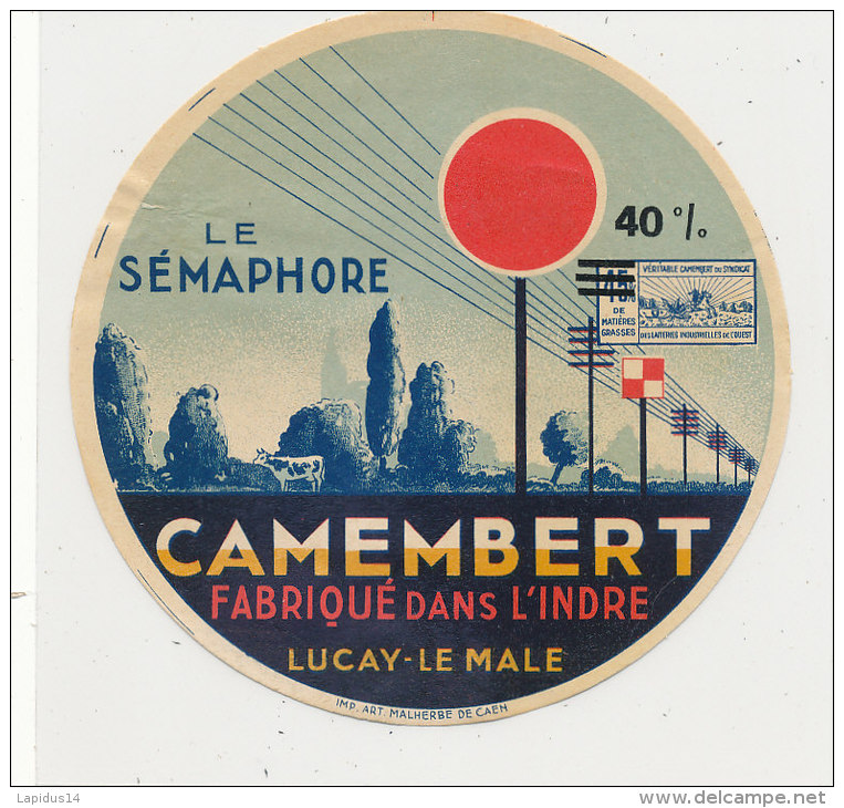 J M 784 / ETIQUETTE  FROMAGE CAMEMBERT LE SEMAPHORE  LUCAY-LE-MALE FAB. DANS L'INDRE - Fromage