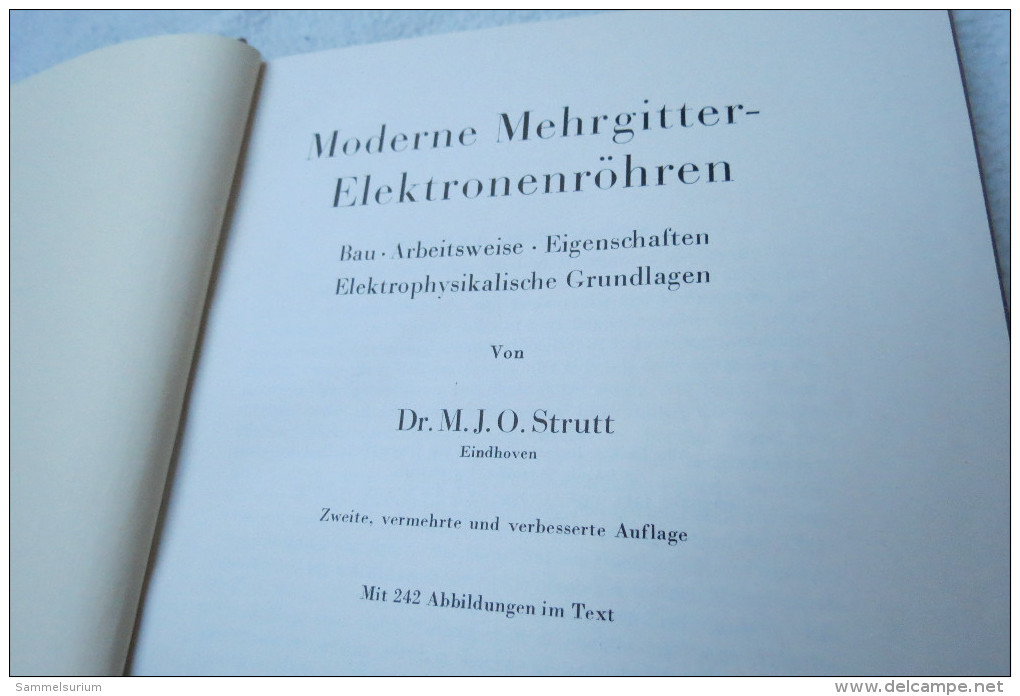 M.J.O.Strutt "Moderne Mehrgitter-Elektronenröhren" Bau Arbeitsweise Eigenschaften Elektrophysikalische Grundlagen 1940 - Técnico