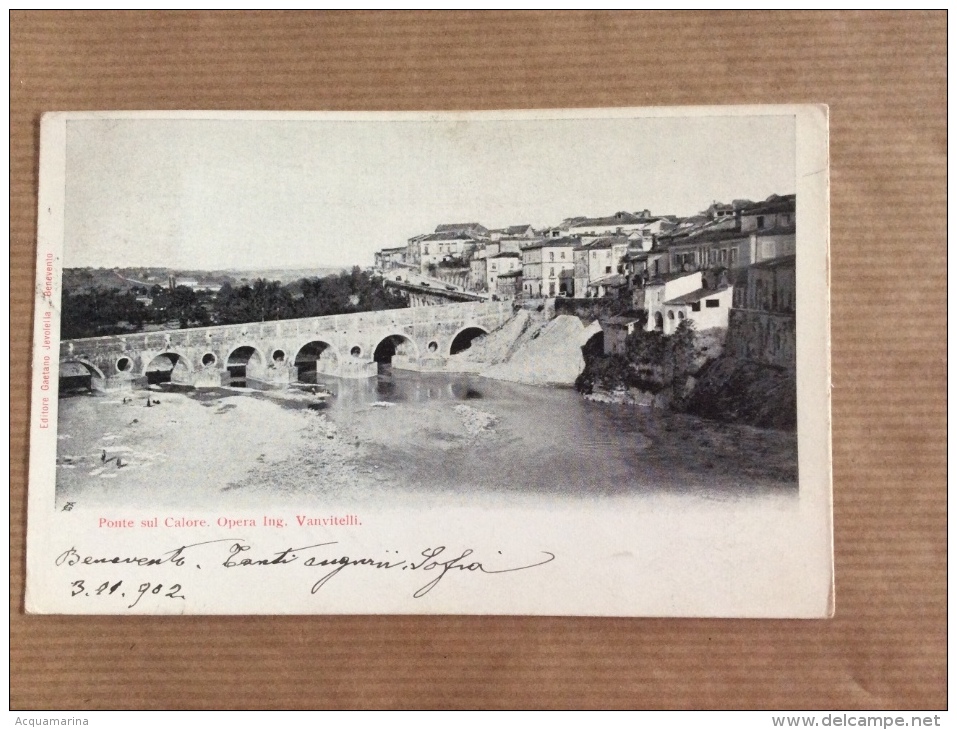 BENEVENTO - Ponte Sul Calore. Opera Ing. Vanvitelli - Cartolina FP V 1902 - Benevento