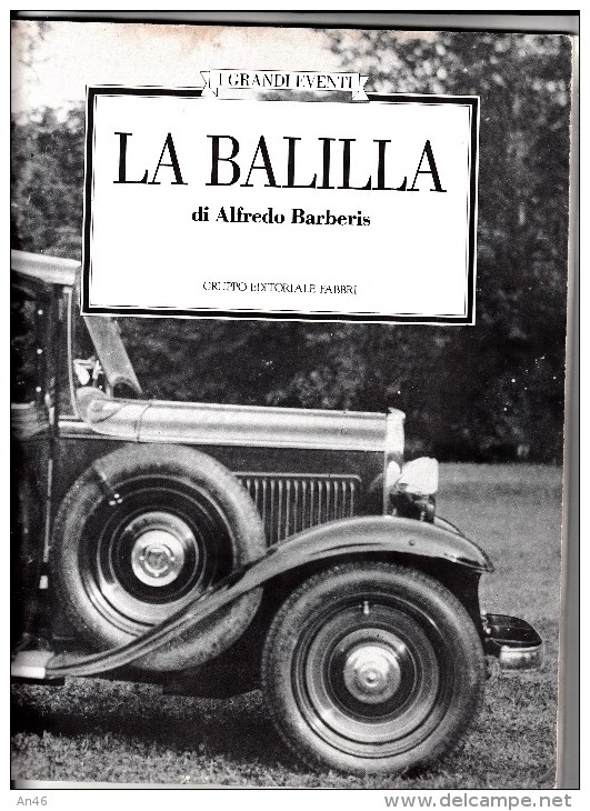 LA BALILLA-ALFREDO BARBERIS-ADVERTISING-REKLAM-WERBUNG- 64 PAGINE IN ITALIANO- I GRANDI EVENTI-L´ITALIA DAL 1861 AD OGGI - Motori