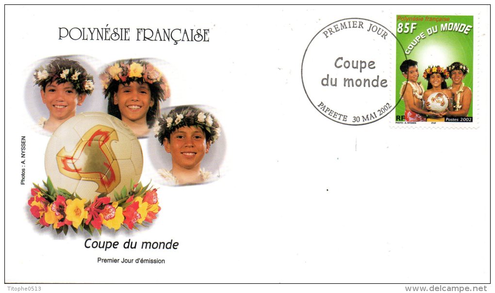 POLYNESIE. N° 668 Sur Enveloppe 1er Jour (FDC) De 2002. Coupe Du Monde De Foot. 2002. - 2002 – Corea Del Sur / Japón