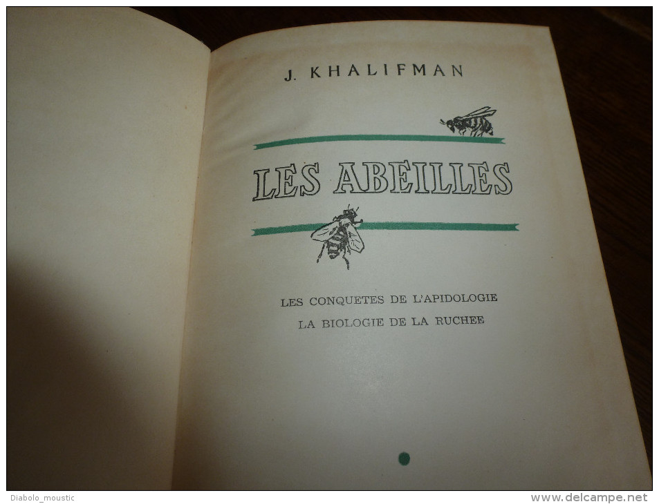 1955  LES ABEILLES Par J. Khalifman : Les Conquêtes De L´apidologie .          La Biologie De La Ruchée - Nature