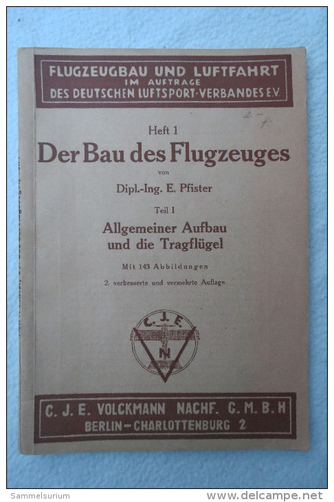 Dipl.-Ing. E.Pfister "Der Bau Des Flugzeuges" Teil 1: Allgemeiner Aufbau Und Die Tragflügel, Von 1934 - Technical