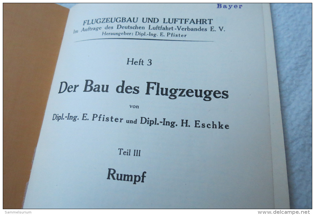 Dipl.-Ing. E.Pfister/Dipl.-Ing. H. Eschke "Der Bau Des Flugzeuges" Teil 3: Rumpf, Von 1934 - Technical