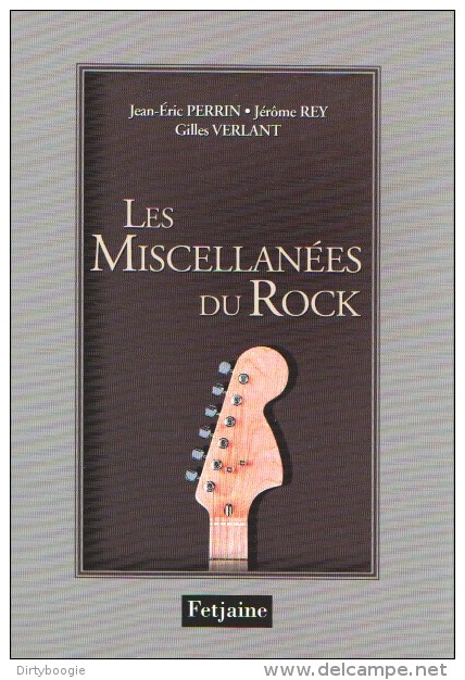 Les MISCELLANEES DU ROCK - Jean-Eric PERRIN - Jérôme REY - Gilles VERLANT - FETJAINE - Musique