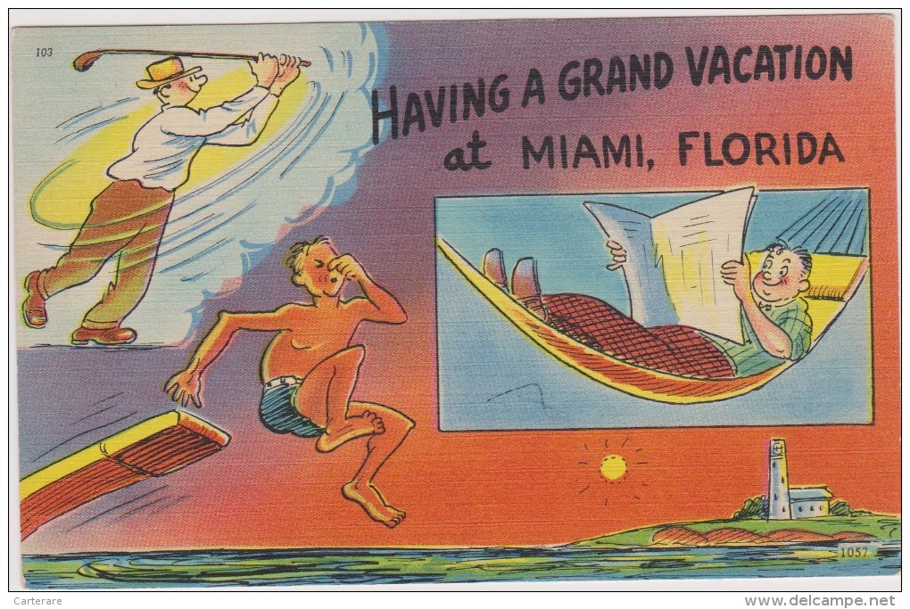 Amérique,états Unis,FLORIDE,FLORIDA,MIAM I,paradis,dessin Humoristique,golf,plage,h Aving A Grand Vacation - Miami