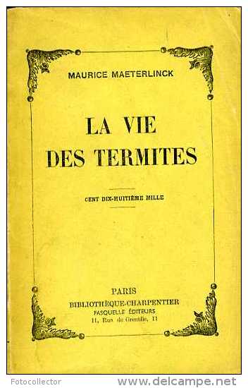 La Vie Des Termites Par Maurice Maeterlinck (Nobel Littérature 1911) - Auteurs Belges