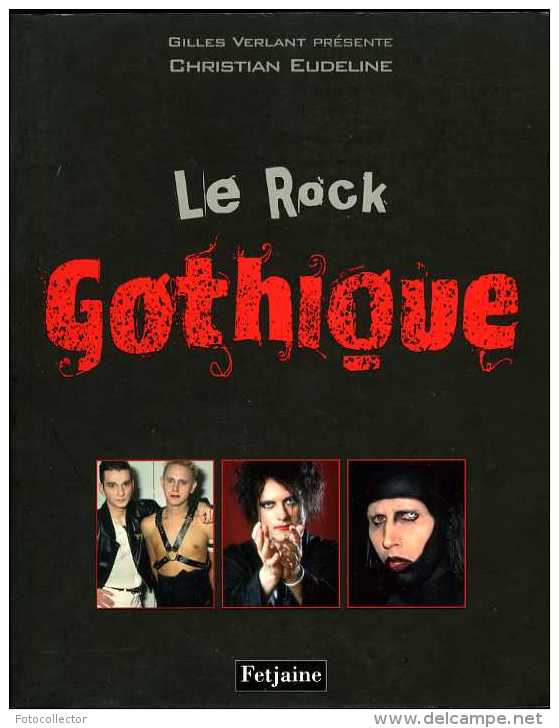 Rock : Le Rock Gothique Par Eudeline (ISBN 9782354250003) - Musique