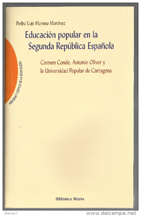 LIBRO EDUCACIÓN POPULAR EN LA SEGUNDA REPÚBLICA ESPAÑOLA.CARMEN CONDE,ANTONIO OLIVER Y LA UNIVERSIDAD POPULAR DE CARTAGE - Histoire Et Art