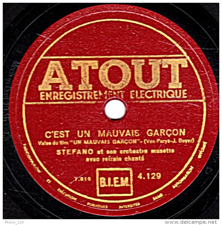 78 Trs - ATOUT 4.129 - état TB - STEFANO Orch. Musette - C'EST UN MAUVAIS GARCON - SI TU REVIENS - 78 T - Disques Pour Gramophone