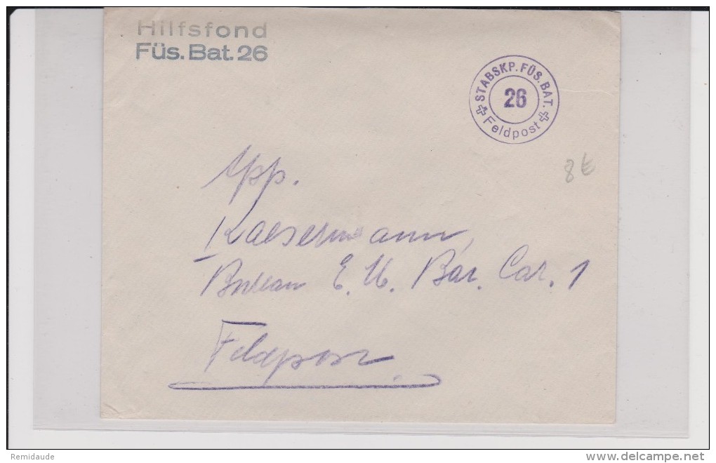 ENVELOPPE MILITAIRE SUISSE - STABSKP. FUS. BAT. 26 - HILFSFOND - POSTE DE CAMPAGNE - Cartas & Documentos