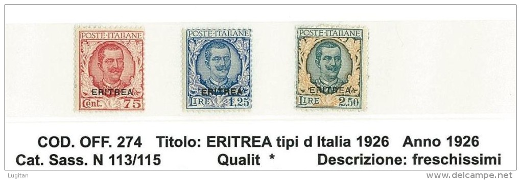 ERITREA - ANNO 1926 - TIPI DEL 1926  - NUOVA  LINGUELLATA *  - N° 113/115 - Eritrea
