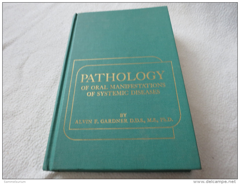 Alvin Gardner "Pathology Of Oral Manifestations Of Systemic Diseases" - Health & Medecine