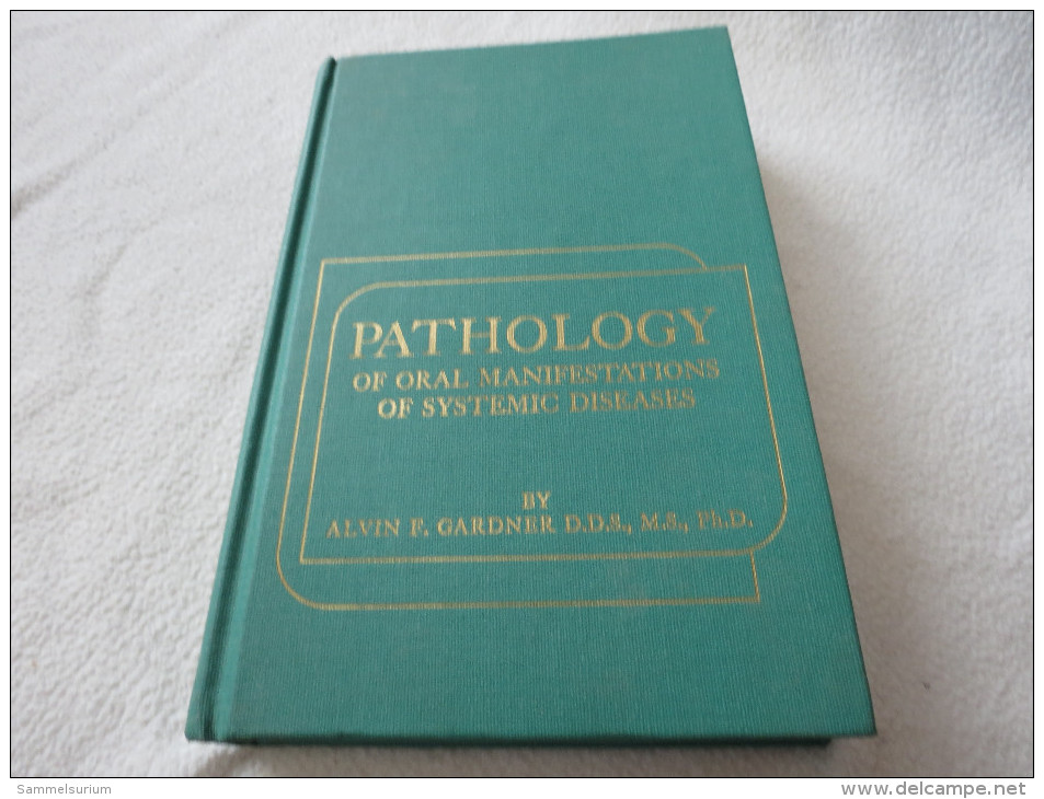 Alvin Gardner "Pathology Of Oral Manifestations Of Systemic Diseases" - Santé & Médecine