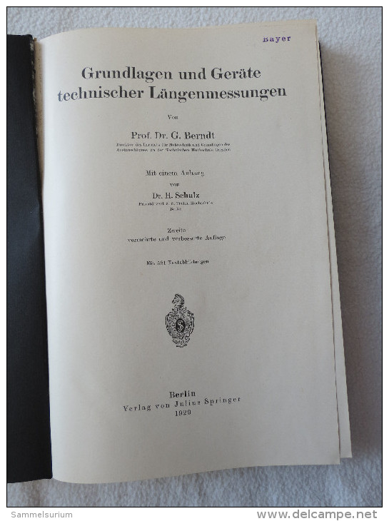 Prof. Dr. G. Berndt "Grundlagen Und Geräte Technischer Längenmessungen" Von 1929 - Técnico