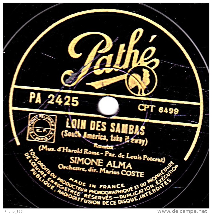 78 Trs - Pathé PA 2425 - état TB - SIMONE ALMA - LOIN DES SAMBAS - JE N'AI PAS UN PHYSIQUE DE THEATRE - 78 Rpm - Schellackplatten