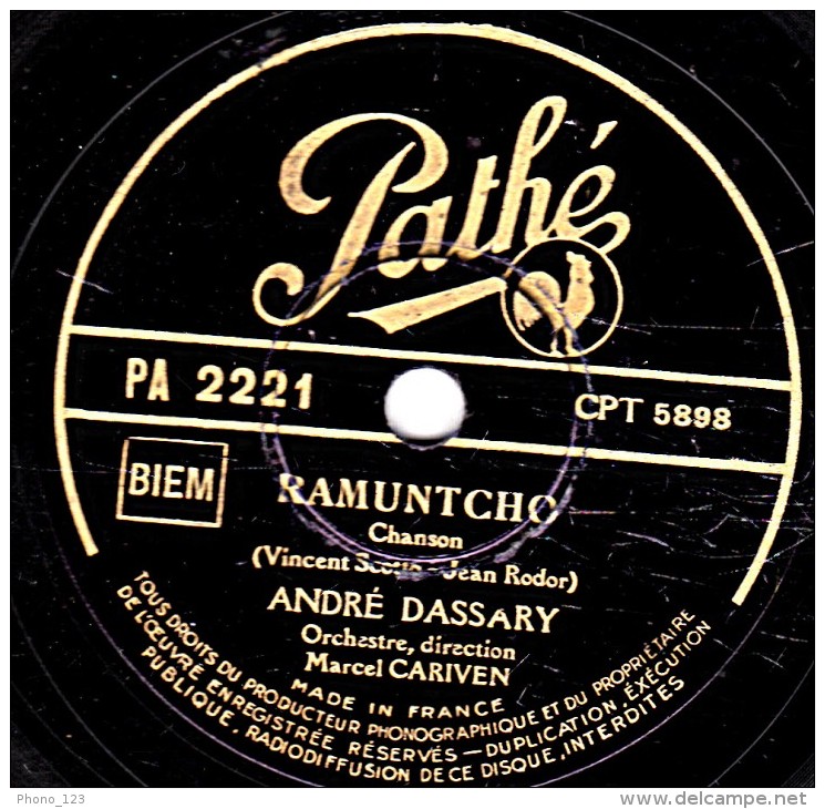 78 Trs - Pathé PA 2221 - état TB - ANDRE DASSARY - DANS VOS YEUX - RAMUNTCHO - 78 T - Discos Para Fonógrafos