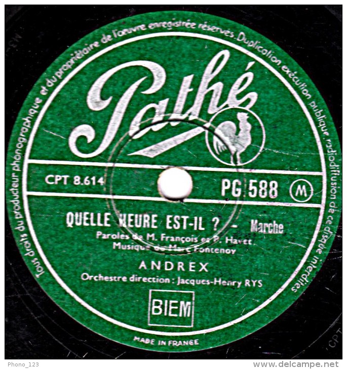 78 Trs - Pathé PG 588 - état TB -  ANDREX -  QUELLE HEURE EST-IL ? - LA CANASTA - 78 Rpm - Gramophone Records