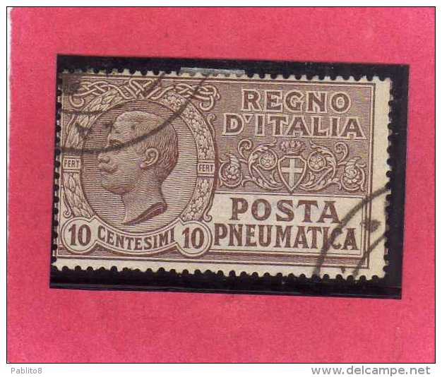 ITALIA REGNO ITALY KINGDOM 1913 1923 POSTA PNEUMATICA EFFIGIE RE VITTORIO EMANUELE EFFIGY KING CENT. 10 USED USATO - Poste Pneumatique