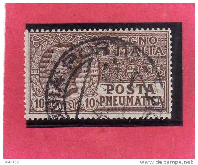 ITALIA REGNO ITALY KINGDOM 1913 1923 POSTA PNEUMATICA EFFIGIE RE VITTORIO EMANUELE EFFIGY KING CENT. 10 USED USATO - Poste Pneumatique