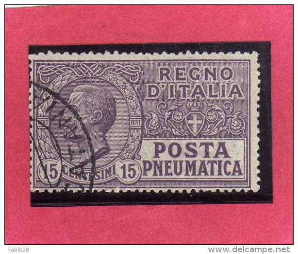 ITALIA REGNO ITALY KINGDOM 1913 1923 POSTA PNEUMATICA EFFIGIE RE VITTORIO EMANUELE EFFIGY KING CENT. 15 USED USATO - Pneumatische Post