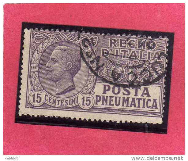 ITALIA REGNO ITALY KINGDOM 1913 1923 POSTA PNEUMATICA EFFIGIE RE VITTORIO EMANUELE EFFIGY KING CENT. 15 USED USATO - Poste Pneumatique
