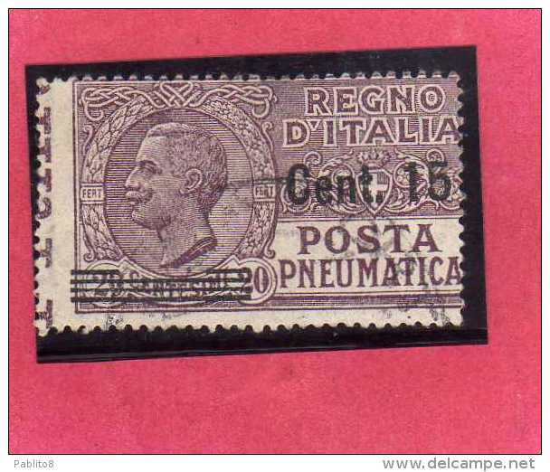 ITALIA REGNO ITALY KINGDOM 1924 1925 POSTA PNEUMATICA EFFIGIE RE VITTORIO EMANUELE EFFIGY KING CENT. 20 SU 15 USED USATO - Posta Pneumatica