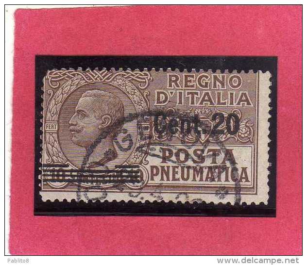ITALIA REGNO ITALY KINGDOM 1924 1925 POSTA PNEUMATICA EFFIGIE RE VITTORIO EMANUELE EFFIGY KING CENT. 20 SU 10 USED USATO - Poste Pneumatique