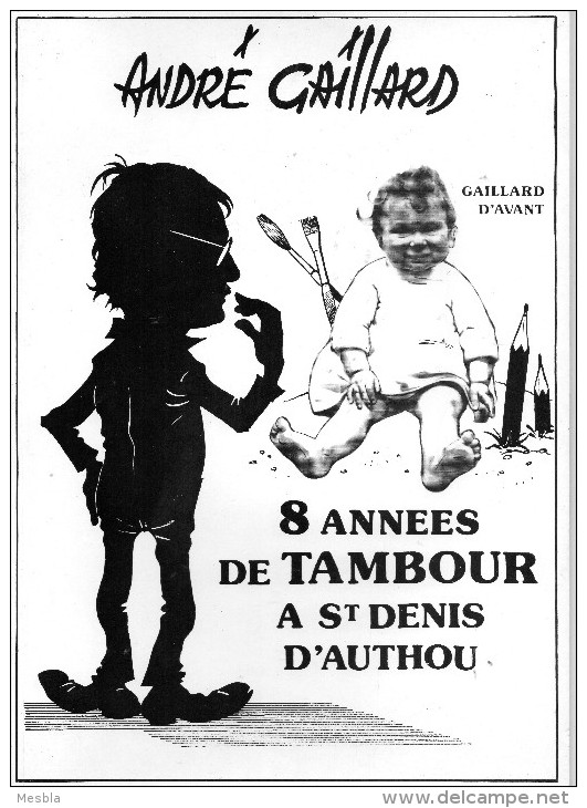 BD -   8  ANNEES  DE  TAMBOUR  A  SAINT  DENIS  D' AUTHOU  -  André GAILLARD - 1992 - Autres & Non Classés