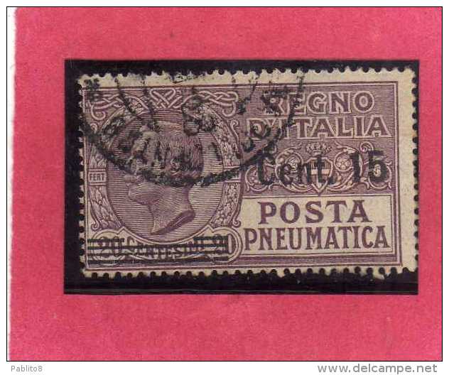 ITALIA REGNO ITALY KINGDOM 1927 POSTA PNEUMATICA EFFIGIE RE VITTORIO EMANUELE EFFIGY KING CENT. 15 SU 20 C. USED USATO - Pneumatic Mail