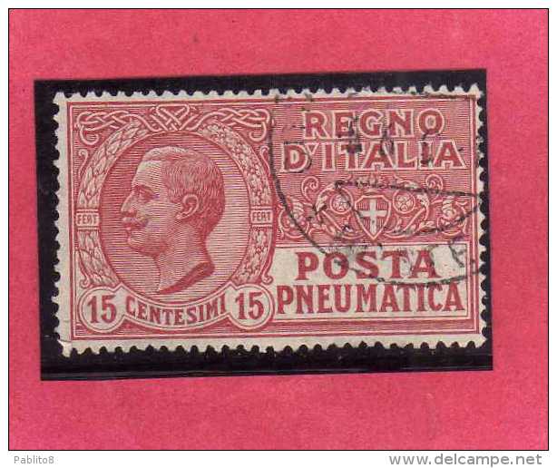 ITALIA REGNO ITALY KINGDOM 1927 1928 POSTA PNEUMATICA EFFIGIE RE VITTORIO EMANUELE EFFIGY KING CENT. 15 ROSSO USED USATO - Posta Pneumatica