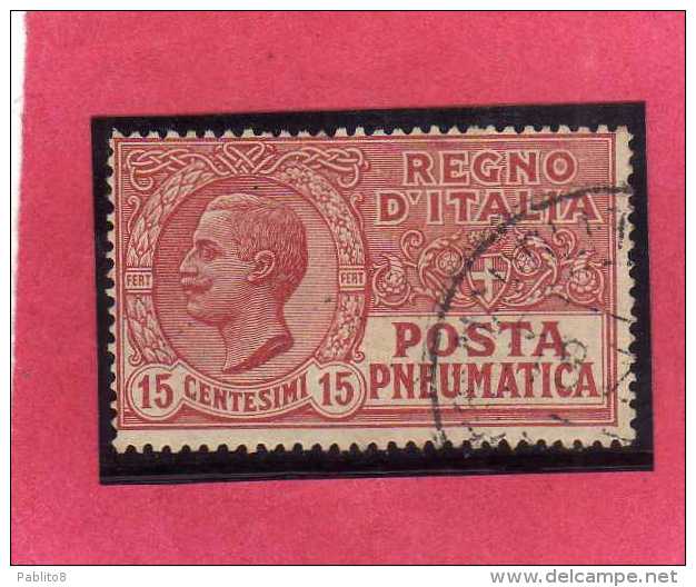 ITALIA REGNO ITALY KINGDOM 1927 1928 POSTA PNEUMATICA EFFIGIE RE VITTORIO EMANUELE EFFIGY KING CENT. 15 ROSSO USED USATO - Pneumatische Post