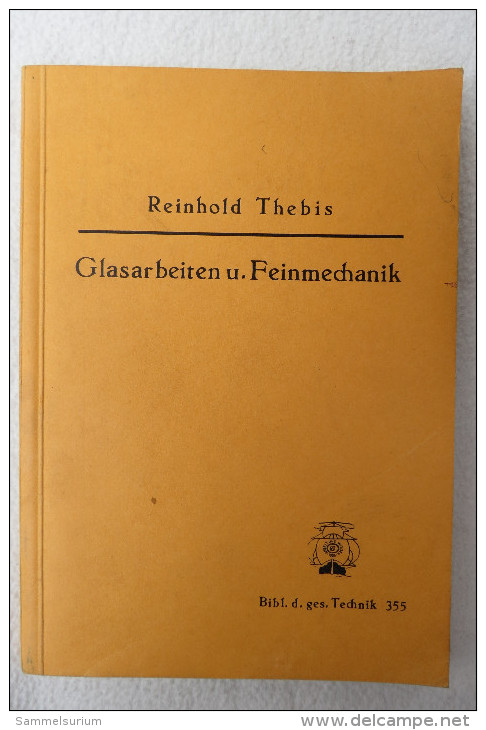 Reinhold Thebis "Glasarbeiten Und Feinmechanik" Herstellung Und Instandsetzuntg Wissenschaftlicher Apparate, Von 1927 - Técnico