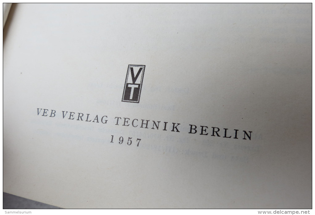 Ing. Werner Schollain "Kraftfahrzeuginstandsetzung" Band II: Organisation Und Ausführung Der Instandsetzungen, VEB, 1957 - Technical