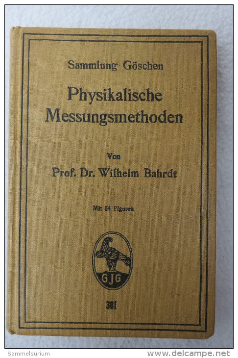 Prof.Dr.Wilhelm Bahrdt "Physikalische Messungsmethoden" Sammlung Göschen, Von 1921 - Techniek