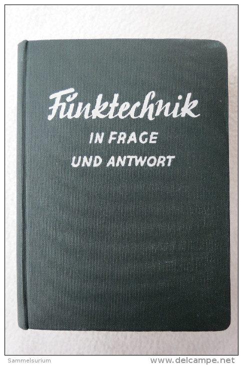 Reinhold Kollak/Rolf Wigand "Funktechnik In Frage Und Antwort" Von 1939/40 - Technical