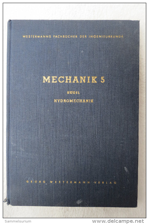 Heinrich Rödel "Mechanik Für Ingenieure" Band 5: Hydromechanik (Erstauflage) Von 1953 - Técnico