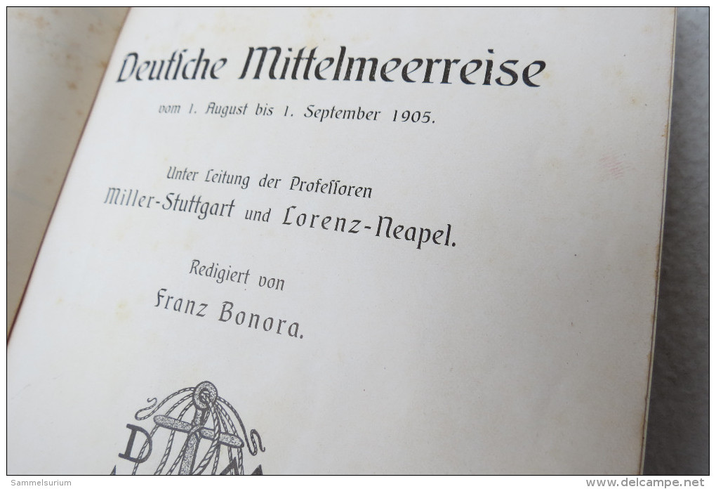 Franz Bonora "Deutsche Mittelmeerreise" Von 1906 - Sonstige & Ohne Zuordnung