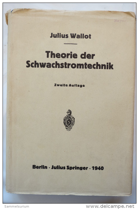 Dr. Julius Wallot "Theorie Der Schwachstromtechnik", Einführung, Von 1940 - Técnico