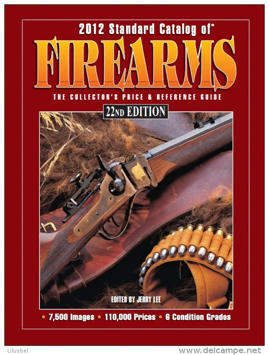 STANDARD Catalog Of FIREARMS, 22th Edition 2012  Complete Volume (A-Z) - Altri & Non Classificati