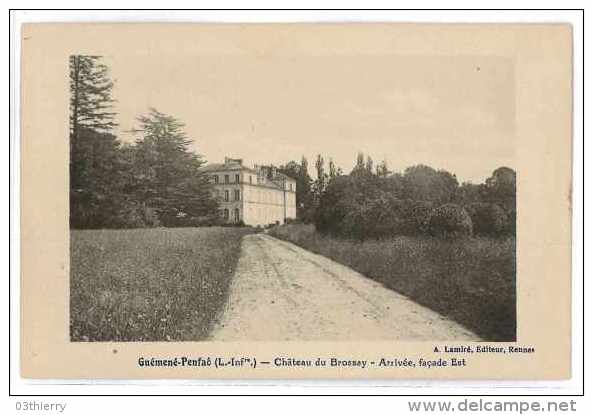 CPA 44 GUEMENE PENFAO CHATEAU DU BROSSAY ARRIVEE FACADE EST - Guémené-Penfao