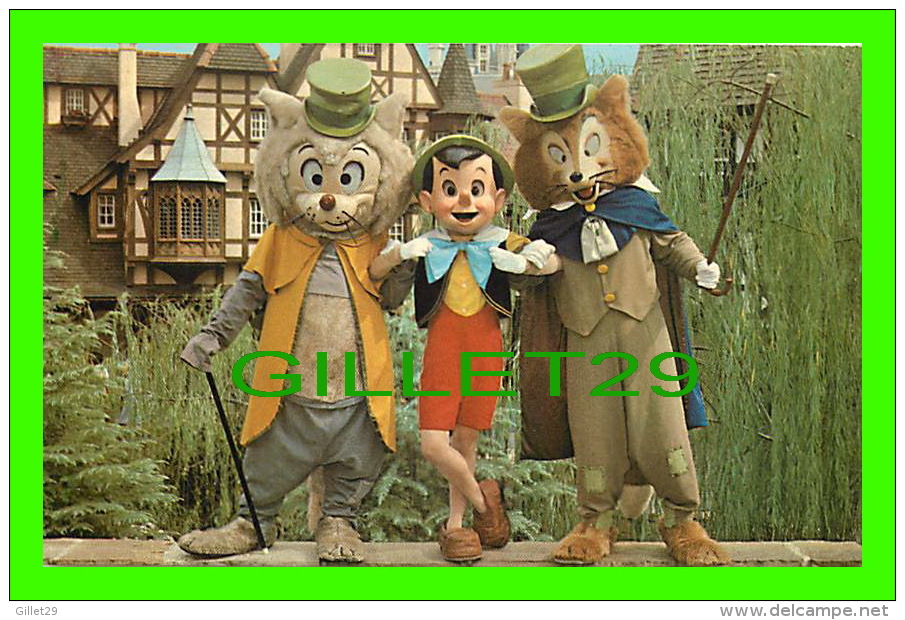 WALT DISNEY WORLD - WATCH OUT PINOCCHIO  WITH FRIENDS, FOULFELLOW & GIDEON IN FANTASYLAND - - Disneyworld