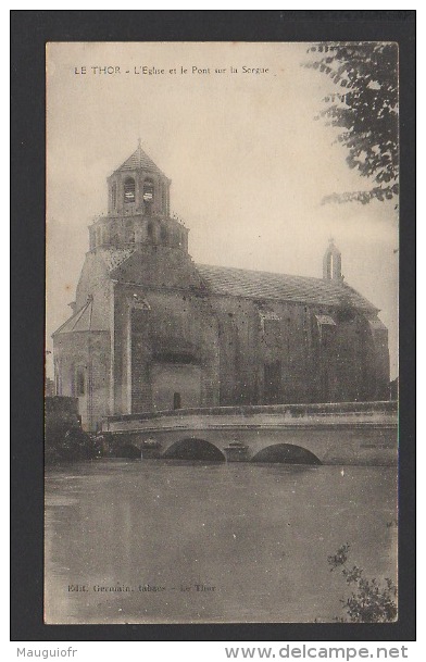 DF / 84 VAUCLUSE / LE THOR / L' EGLISE ET LE PONT SUR LA SORGUE / CIRCULÉE EN 1915 - Autres & Non Classés