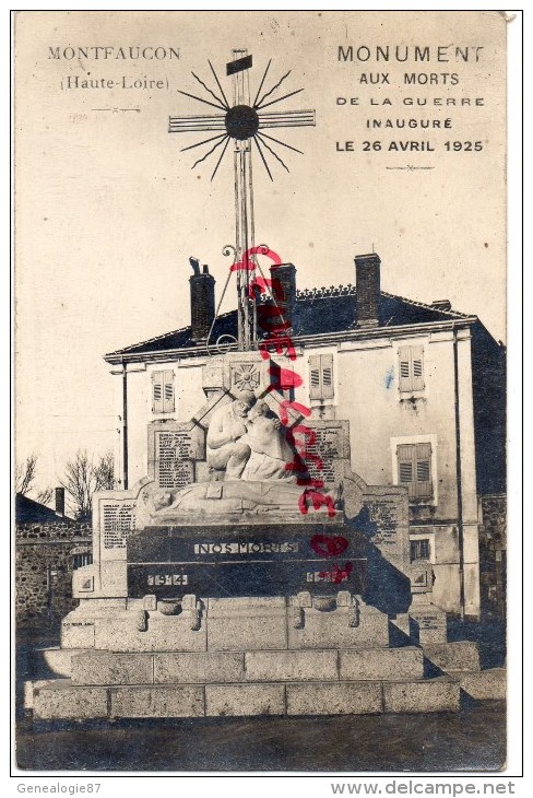 43 - MONTFAUCON - MONUMENT AUX MORTS DE LA GUERRE 1914-1918- INAUGURE LE 26 AVRIL 1925- CARTE PHOTO - Montfaucon En Velay