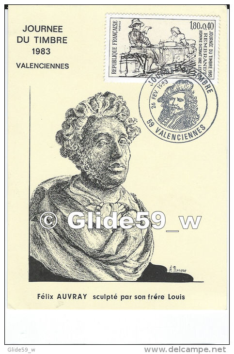 Carte Journée Du Timbre 1983 VALENCIENNES - Félix Auvray Sculpté Par Son Frère Louis - VALENCIENNES Le 26 Février 1983 - Cachets Commémoratifs