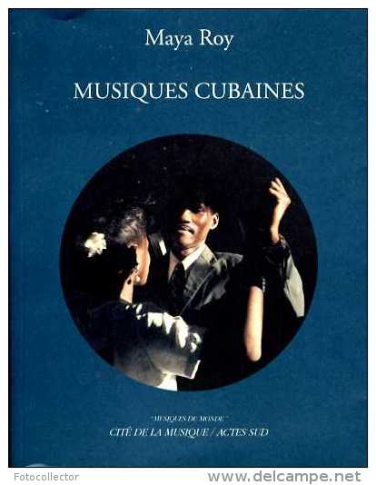 Cuba : Musiques Cubaines (bien Complet De Son Cd Par Maya Roy (ISBN 2742717781 EAN 9782742717781) - Musique