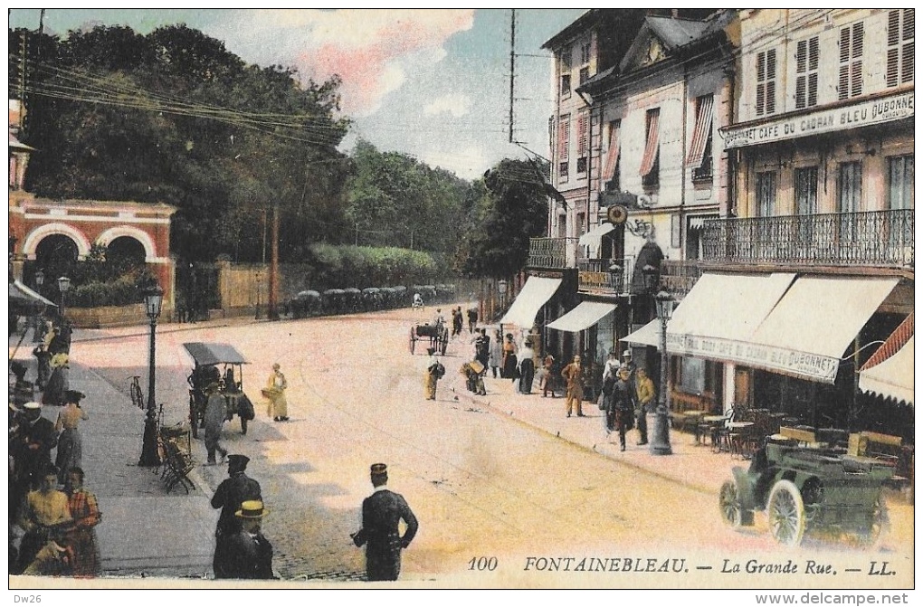 Fontainebleau - La Grande Rue - Café Du Cadran Bleu - Carte LL N° 100 Colorisée, Non Circulée - Fontainebleau