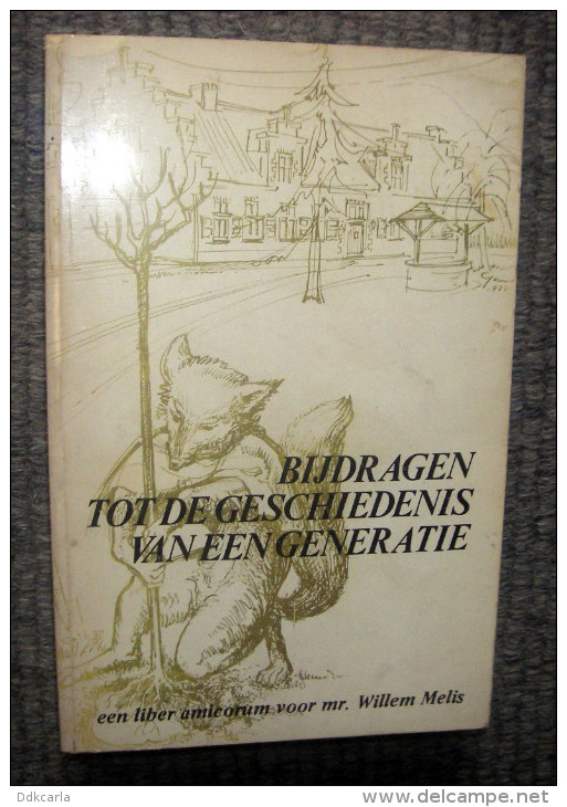 Bijdragen Tot De Geschiedenis Van Een Generatie - Door Willem Melis - Kemzeke - Voorhouthoeve - Farnese - 1976 - Histoire