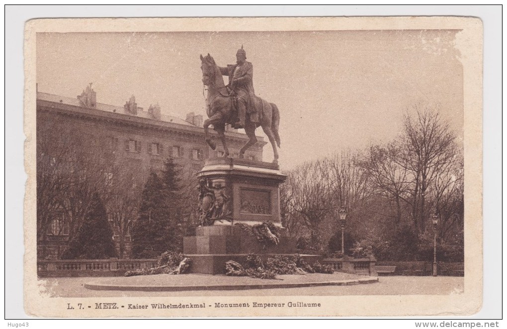 (RECTO / VERSO) METZ - N° 7 - MONUMENT EMPEREUR GUILLAUME - USURES AUX COINS ET BORDS - Metz