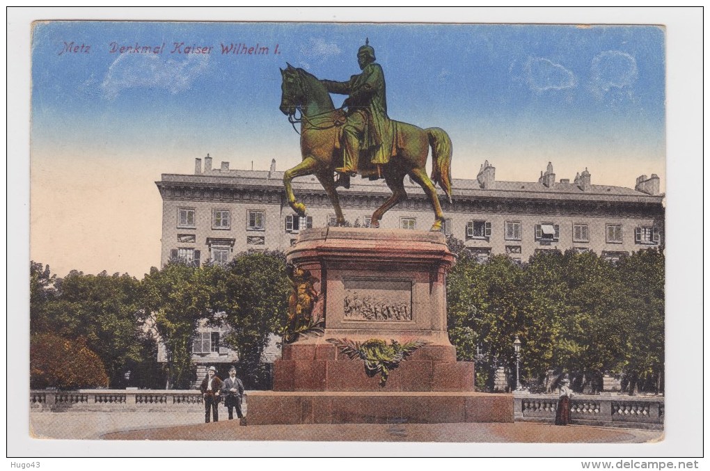 (RECTO / VERSO) METZ EN 1919 - DENKMAL KAISER WILHELM I - AVEC PERSONNAGES - Metz